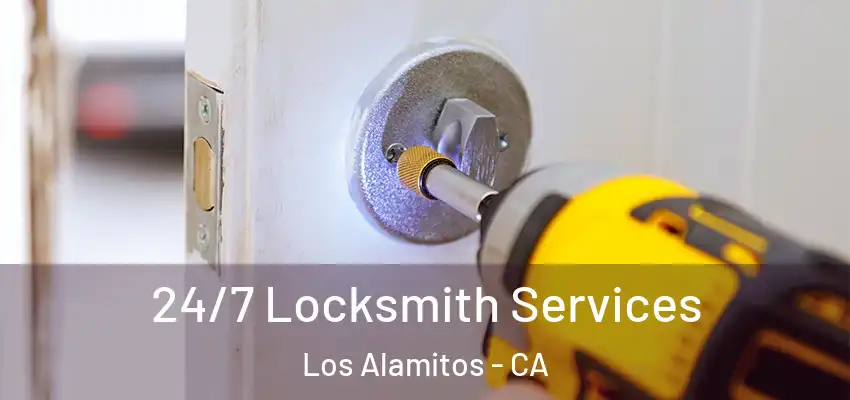 24/7 Locksmith Services Los Alamitos - CA