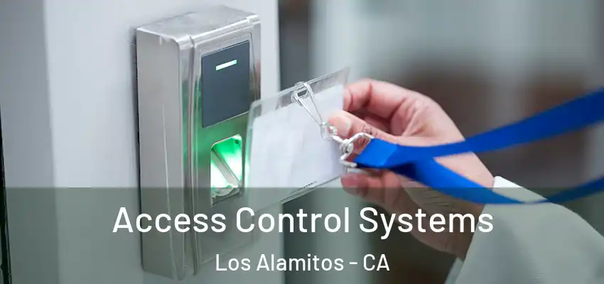  Access Control Systems Los Alamitos - CA