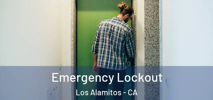  Emergency Lockout Los Alamitos - CA