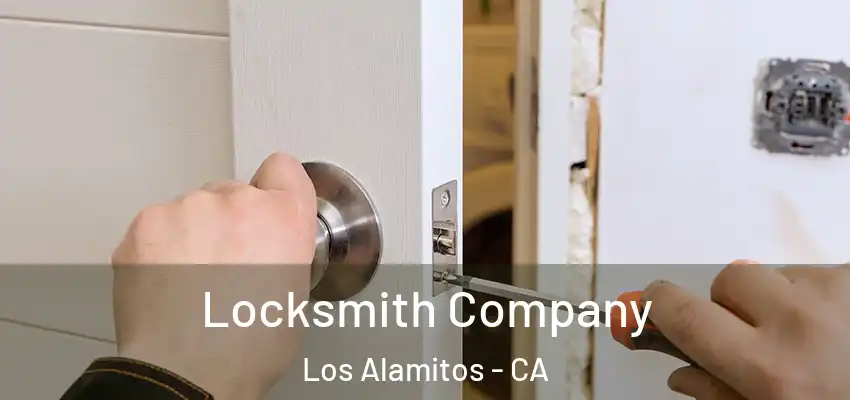 Locksmith Company Los Alamitos - CA