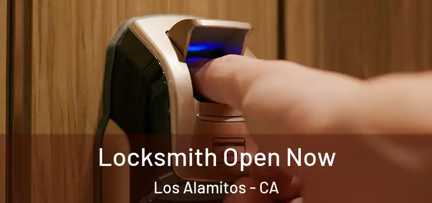 Locksmith Open Now Los Alamitos - CA
