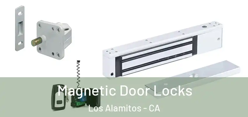 Magnetic Door Locks Los Alamitos - CA