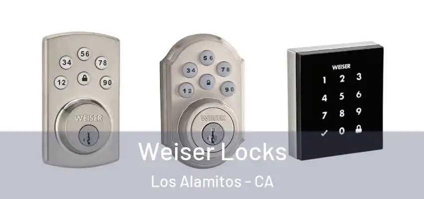  Weiser Locks Los Alamitos - CA